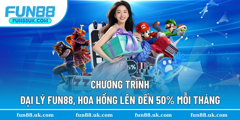Tổng quan về chương trình đại lý Fun88