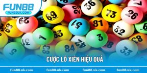 Cược Lô Xiên Hiệu Quả