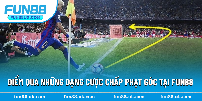Điểm qua những dạng cược chấp trong kèo phạt góc