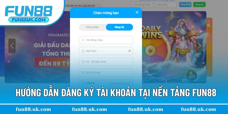 Hướng dẫn các bước tham gia đăng ký Fun88 chi tiết