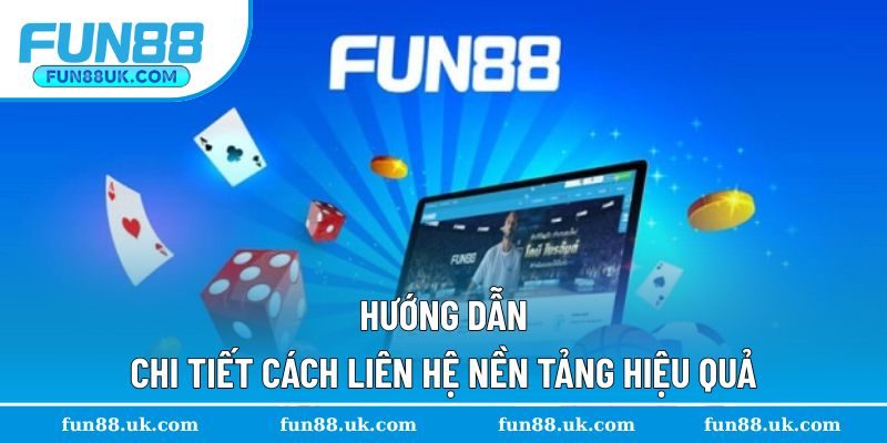 Hướng dẫn các bước liên hệ hỗ trợ tại nền tảng