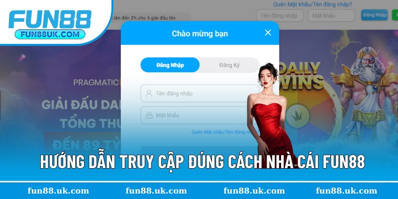 Hướng dẫn truy cập đúng cách nhà cái Fun88