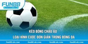 Kèo Bóng Châu Âu