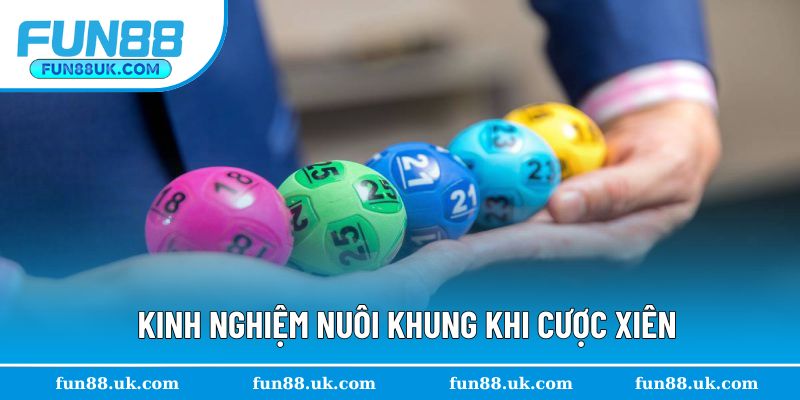 Kinh nghiệm nuôi khung khi cược xiên