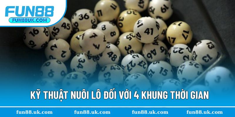 Kỹ thuật nuôi lô khung chính xác dành cho 4 mức khác nhau