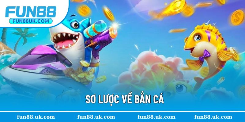 Sơ lược về bắn cá