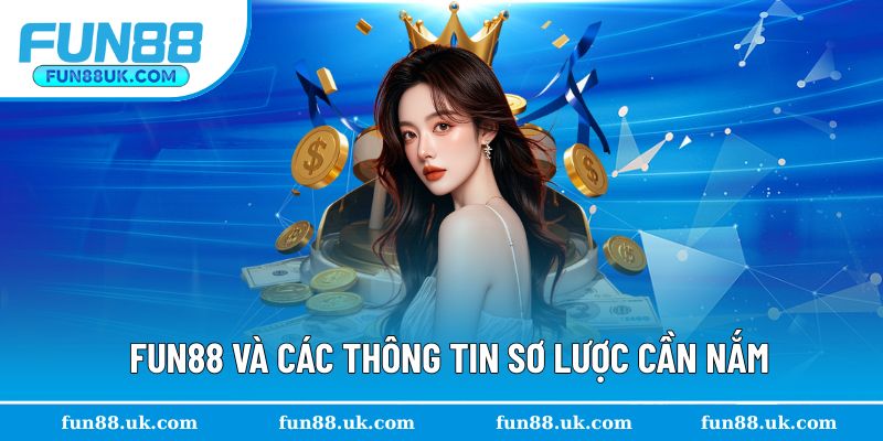 Nền tảng Fun88, những nội dung tóm gọn