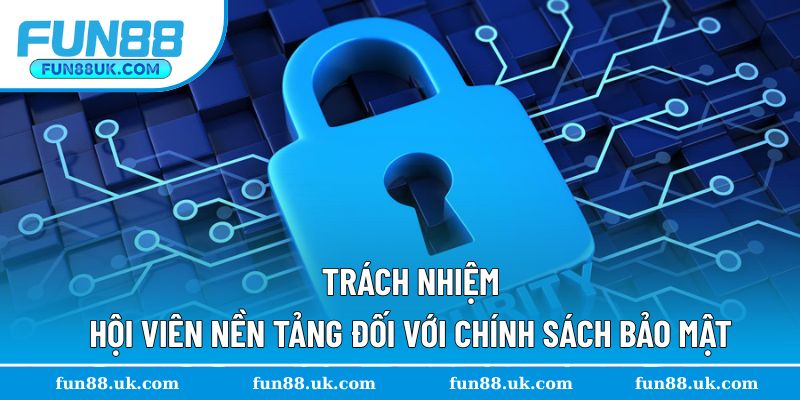 Trách nhiệm hội viên cần tuân thủ đối với chính sách